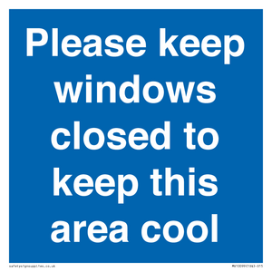 Please keep windows closed to keep this area cool